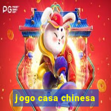 jogo casa chinesa